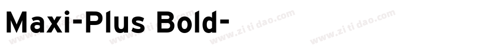 Maxi-Plus Bold字体转换